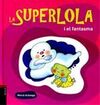 LA SUPERLOLA I EL FANTASMA