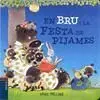 En Bru I la Festa de Pijames