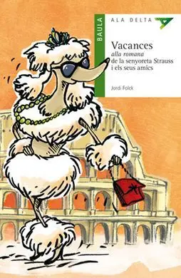 Vacances Alla Romana de la Senyoreta Strauss I Els Seus Amics