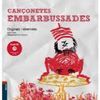 CANÇONETES EMBARBUSSADES