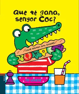 Que té Gana, Senyor Coc?