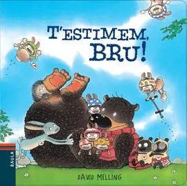 T'estimem, Bru!