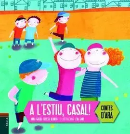 A L'estiu, Casal!