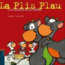 La Plis Plau I la Gelosia de la Cosina