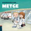 M'AGRADARIA SER...METGE