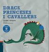 DRACS, PRINCESES I CAVALLERS
