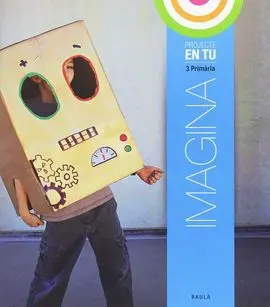 Imagina - 3R Primària - en tu