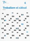 TREBALLEM EL CÀLCUL 6 PRIMÀRIA BAULA