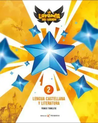 Lengua Castellana y Literatura 2º Primaria la la Leyenda del Legado