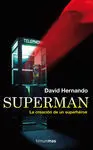 Superman, la Creacion de un Superheroe