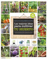 LAS MEJORES IDEAS PARA CULTIVAR TU HUERTO