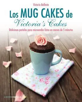 Los Mug Cakes de Victoria's Cakes