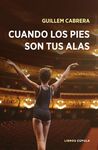 CUANDO TUS PIES SON TUS ALAS