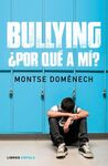 BULLYING: ¿POR QUE A MI?