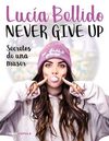 NEVER GIVE UP