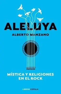 Aleluya. Mística y Religiones en el Rock