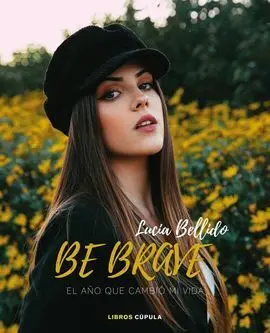 Be Brave: el Año que Cambió mi Vida