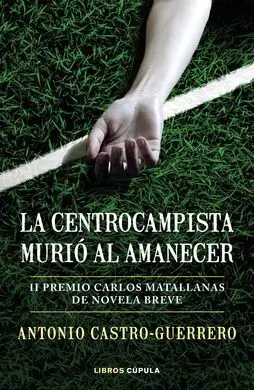 La Centrocampista Murió Al Amanecer