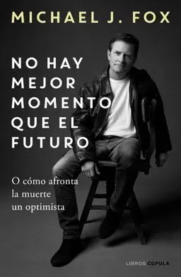 No Hay Mejor Momento que el Futuro