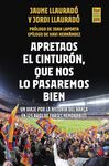 APRETAOS EL CINTURON, QUE NOS LO PASAREMOS BIEN