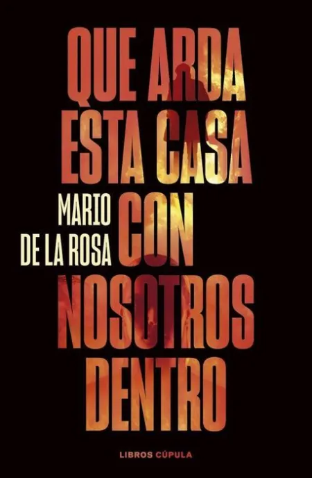 Que Arda esta Casa con Nosotros dentro