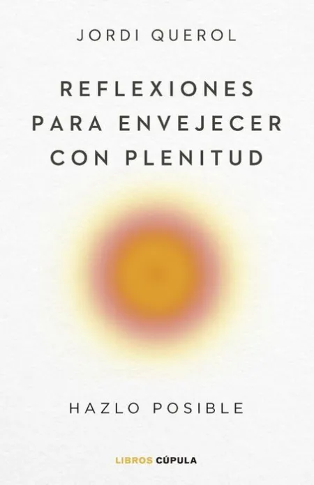 Reflexiones para Envejecer con Plenitud