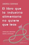 EL LIBRO QUE LA INDUSTRIA ALIMENTARIA NO QUIERE QUE LEAS