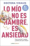 LO MIO NO ES HAMBRE, ES ANSIEDAD. NUEVA EDICION AC