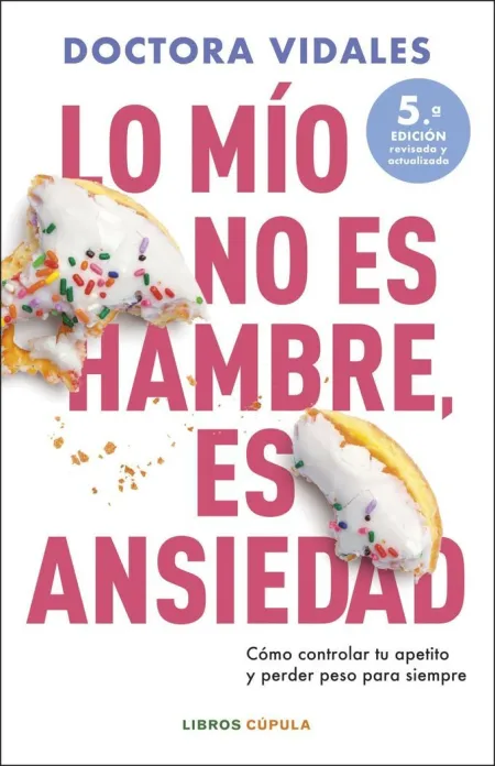 Lo mio no Es Hambre, Es Ansiedad. Nueva Edicion Ac
