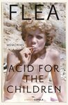 ACID FOR THE CHILDREN. EDICIÓN TAPA BLANDA