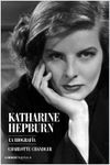 KATHARINE HEPBURN. LA BIOGRAFÍA