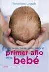 Todo lo que Has de Saber Sobre el Primer Año de tu Bebé