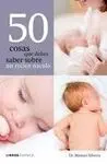 50 Cosas que Debes Saber Sobre un Recien Nacido