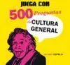 Juega con 500 Preguntas de Cultura General