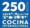 250 Recetas. Cocina Internacional