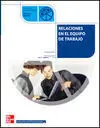 Relaciones en el Equipo del Trabajo. Grado Medio