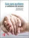Guia para Auxiliares y Cuidadores del Anciano