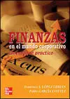 Finanzas en el Mundo Corporativo. Un Enfoque Practico