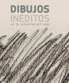 Dibujos Inéditos en la Colección del Ivam