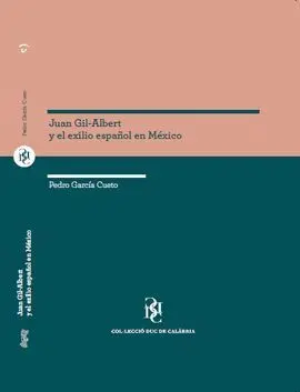 Juan Gil-Albert y el Exilio Cultural Español en México