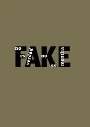 Fake. No Es Verdad, no Es Mentira