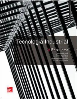 Tecnologia Industrial - 1 Batxillerat - Calatunya - Llibre Alumne