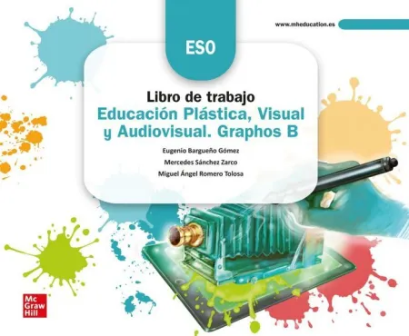 Graphos B. Cuaderno de Trabajo - Educación Plástica, Visual y Audiovisual. Graphos B