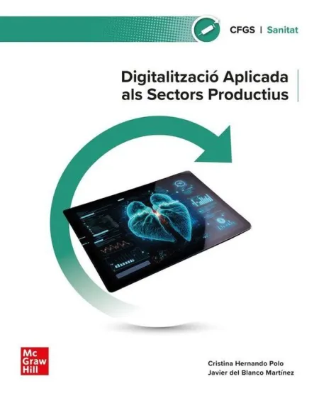 Digitalització Aplicada Als Sectors Productius. Sanitat. Grau Superior