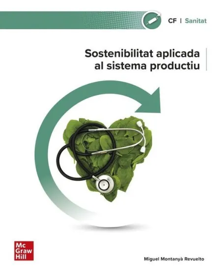 Sostenibilitat Aplicada Al Sistema Productiu. Sanitat. Grau Mitjà