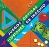 Juegos de Ingenio. Ilusiones Ópticas
