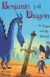 Benjamín y el Dragón. 2: la Varita Mágica y el Poder de la Espada
