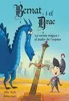 Bernat I el Drac la Vareta Magica I el Poder de L'espasa