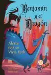 Benjamín y el Dragón. 4: Alerta Roja en Vieja York