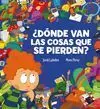 ¿Donde Van las Cosas que se Pierden?